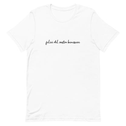 Unisex t-shirt Felici del vostro benessere