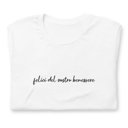 Unisex t-shirt Felici del vostro benessere