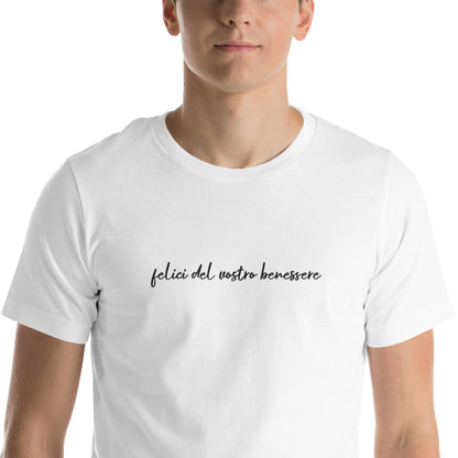 Unisex t-shirt Felici del vostro benessere